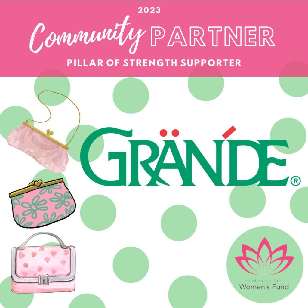 Thank you to Grande Cheese Company for its partnership this year with Fond du Lac Area Women's Fund as a Pillar of Strength Supporter with their chosen pillar being Health and Well-Being!