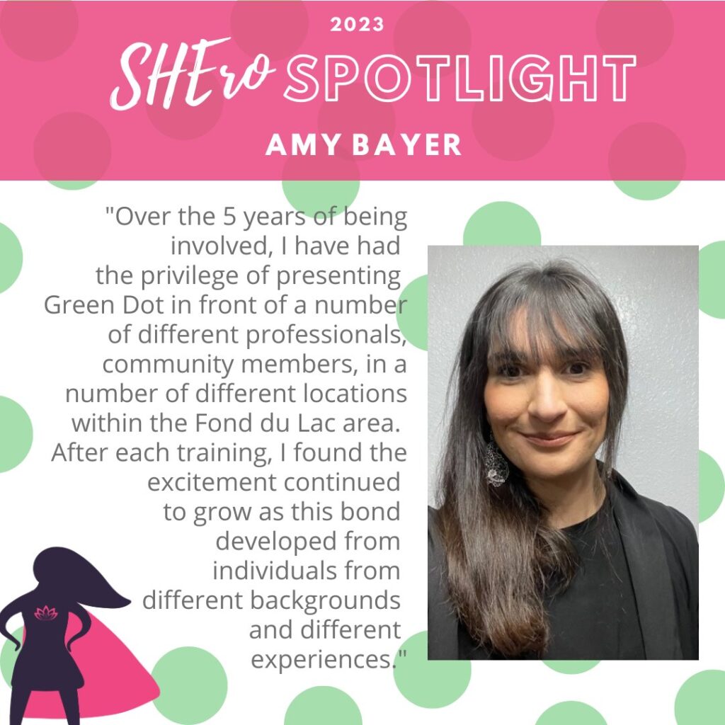 Amy Bayer, supervisor of DV Services and Day Stabilization Services at SSM Health, is our next Green Dot SHEro.