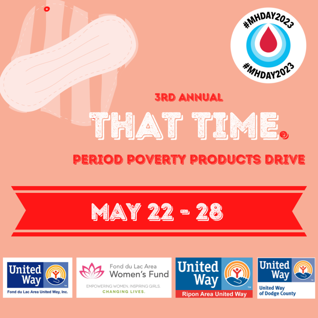 In an effort to address the issue of "Period Poverty," the Fond du Lac Area Women's Fund is partnering with United Way agencies in Fond du Lac and Dodge counties, as well as the Ripon Area United Way, for the 3rd annual That Time. Period Poverty Products Drive. 